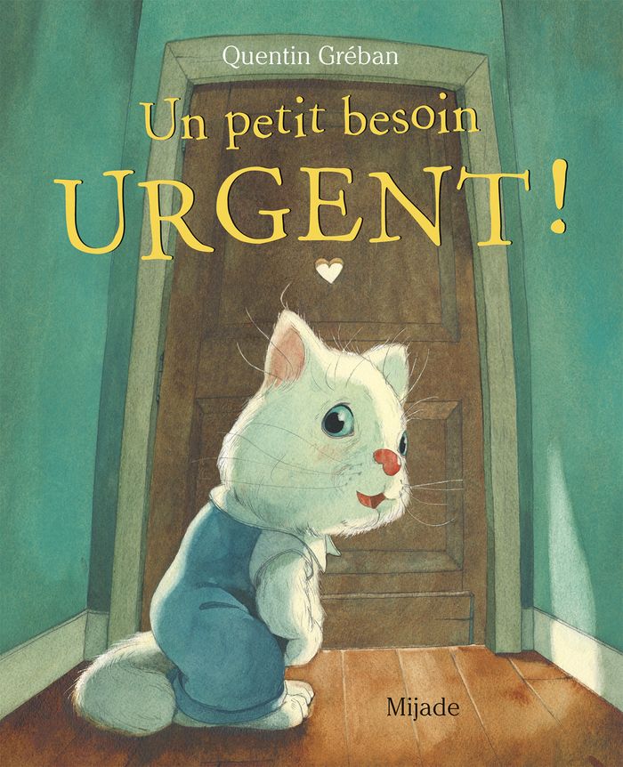 Couverture du livre « Un petit besoin urgent ! » de Quentin Gréban, librairie Les Contes Infusés à Corte