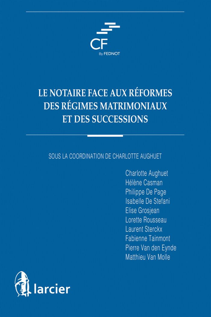 Couverture du livre « LE NOTAIRE FACE AUX REFORMES DES REGIMES MATRIMONIAUX ET DES SUCCESSIONS » de Page Casman/de, librairie Les Contes Infusés à Corte