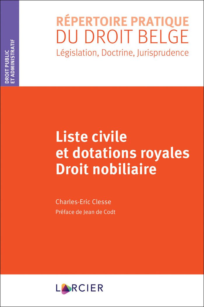 Couverture du livre « LISTE CIVILE ET DOTATIONS ROYALES - DROIT NOBILIAIRE » de Codt Clesse/de, librairie Les Contes Infusés à Corte