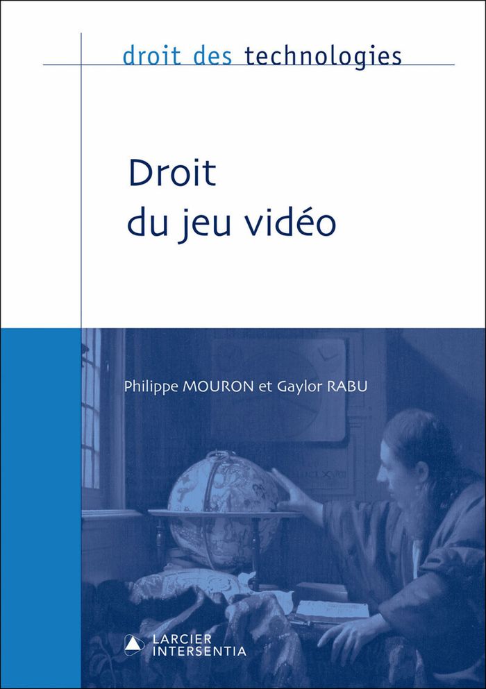 Couverture du livre « Droit du jeu vidéo » de Philippe Mouron, librairie Les Contes Infusés à Corte