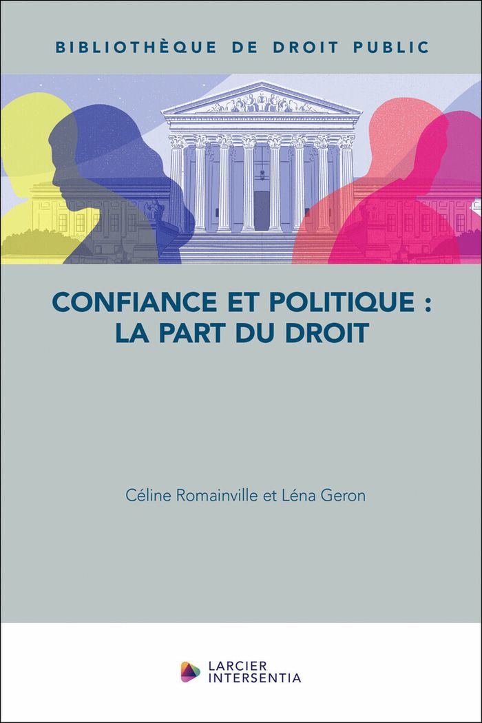 Couverture du livre « CONFIANCE ET POLITIQUE : LA PART DU DROIT » de Romainville/geron, librairie Les Contes Infusés à Corte