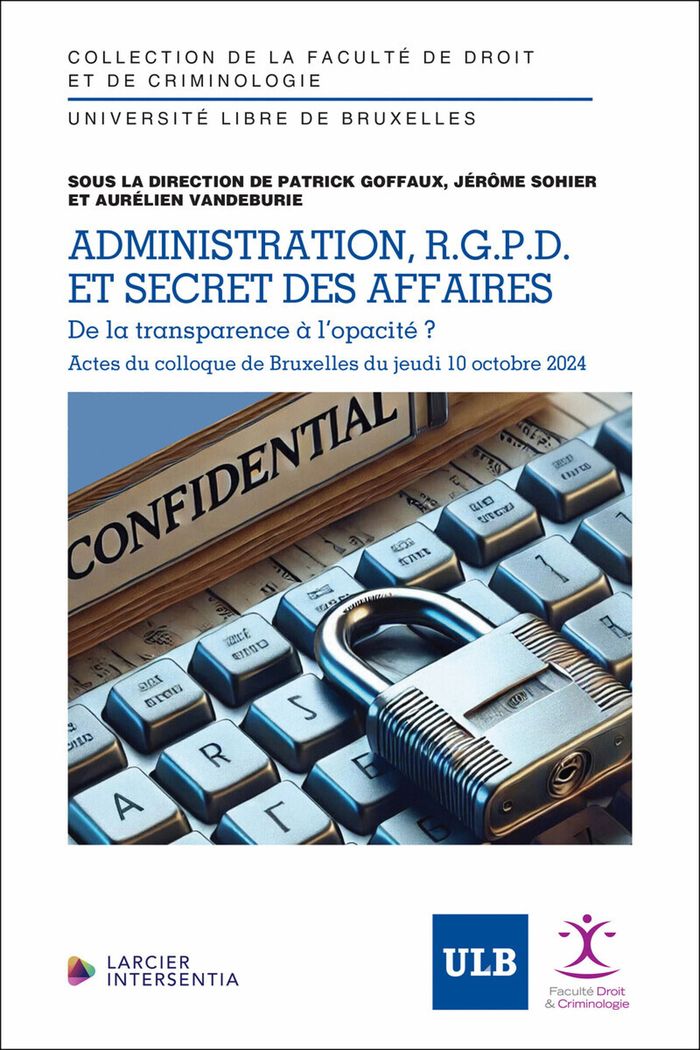 Couverture du livre « Administration, RGPD et secret des affaires : de la transparence à l'opacité ? » de Patrick Goffaux, librairie Les Contes Infusés à Corte