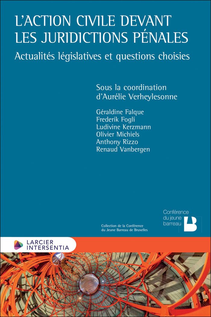 Couverture du livre « L'action civile devant les juridictions pénales : actualités législatives et questions choisies » de sous la coordination d'Aurélie Verheylesonne, librairie Les Contes Infusés à Corte