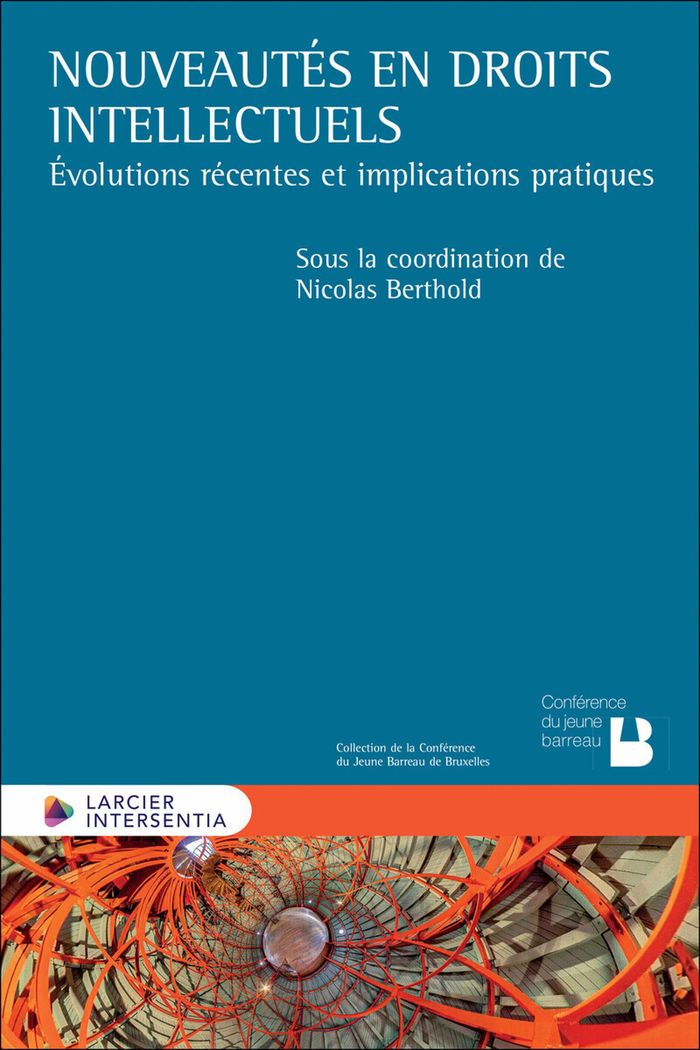 Couverture du livre « Nouveautés en droits intellectuels : évolutions récentes et implications pratiques » de sous la coordination de Nicolas Berthold, librairie Les Contes Infusés à Corte