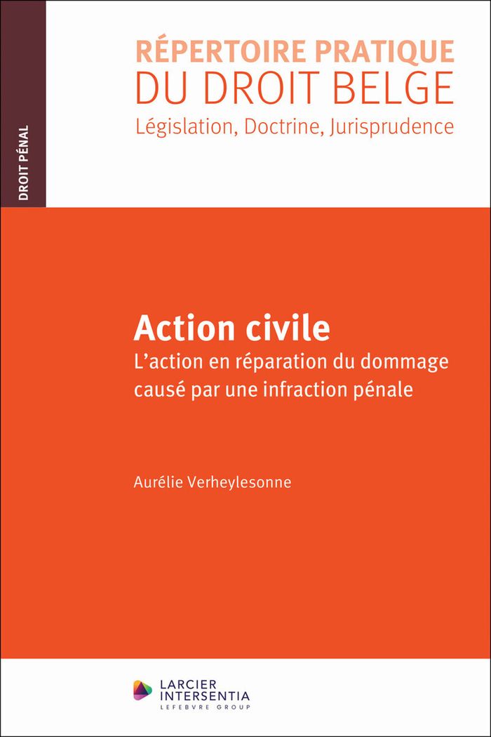 Couverture du livre « ACTION CIVILE - L'ACTION EN REPARATION DU DOMMAGE CAUSE PAR UNE INFRACTION PENALE », librairie Les Contes Infusés à Corte