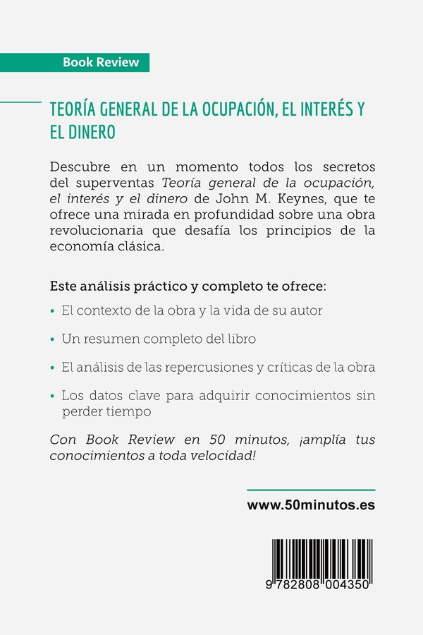 Quatrième de couverture de « TEORIA GENERAL DE LA OCUPACION, EL INTERES Y EL DINERO DE JOHN M. KEYNES (BOOK REVIEW) - EN BUSCA DE »