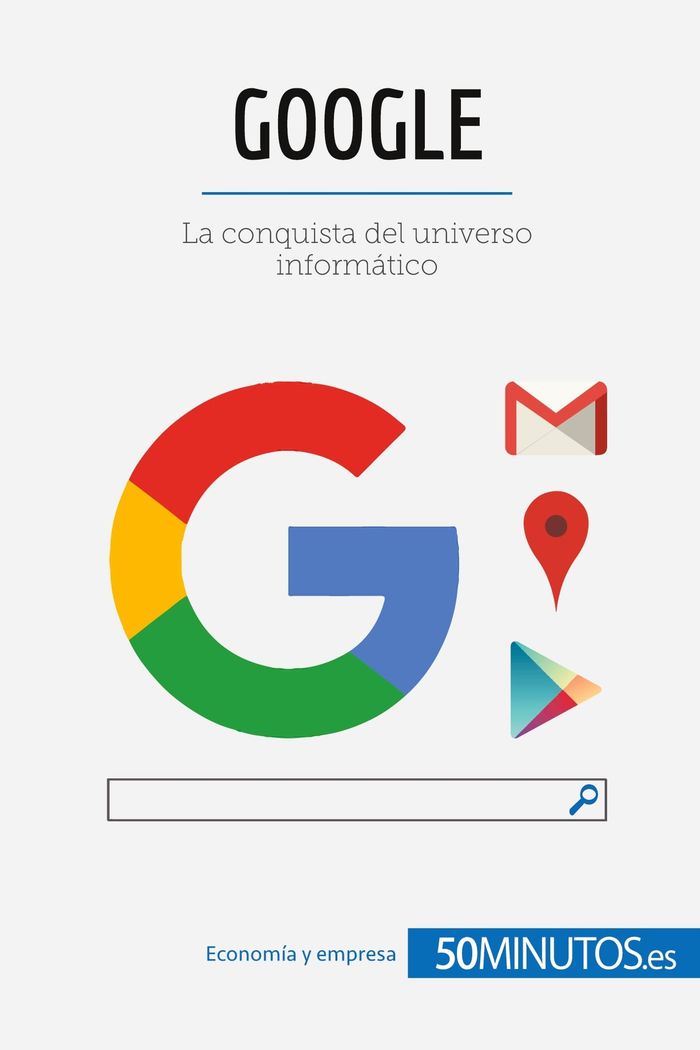 Couverture du livre « GOOGLE - LA CONQUISTA DEL UNIVERSO INFORMATICO » de 50minutos, librairie Les Contes Infusés à Corte