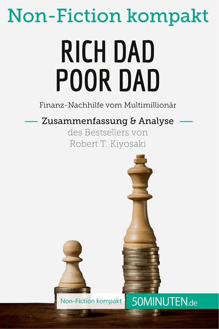 Couverture du livre « RICH DAD POOR DAD. ZUSAMMENFASSUNG & ANALYSE DES BESTSELLERS VON ROBERT T. KIYOSAKI - FINANZ-NACHHIL », librairie Les Contes Infusés à Corte