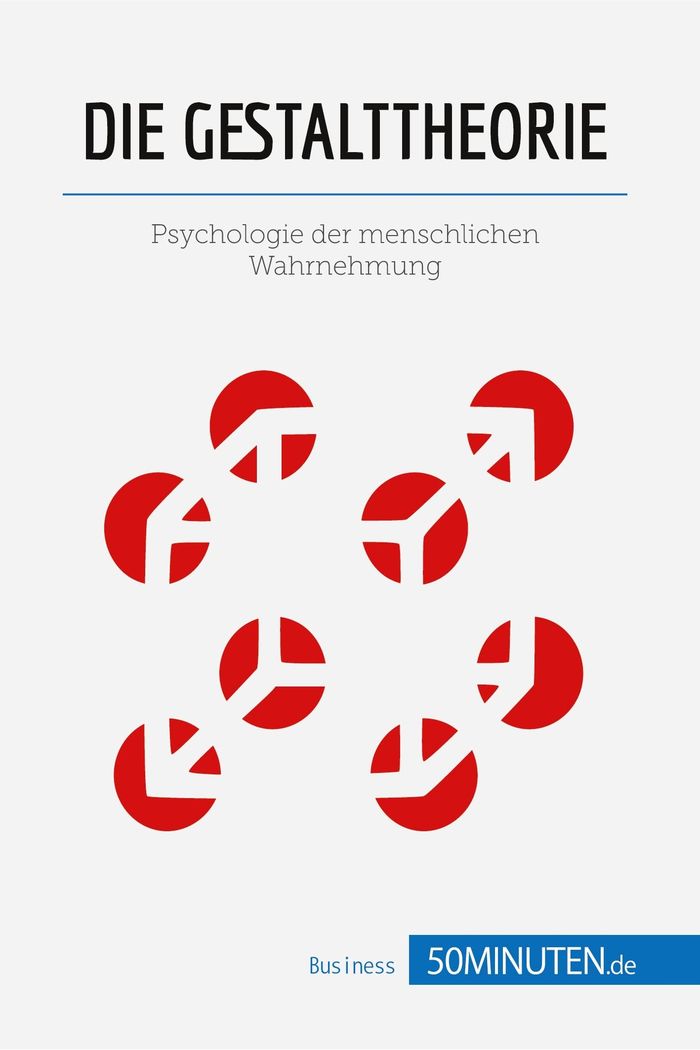 Couverture du livre « DIE GESTALTTHEORIE - PSYCHOLOGIE DER MENSCHLICHEN WAHRNEHMUNG » de 50minuten, librairie Les Contes Infusés à Corte