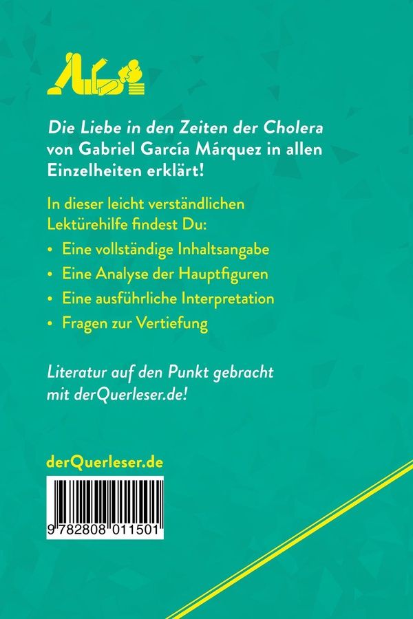 Quatrième de couverture de « DIE LIEBE IN DEN ZEITEN DER CHOLERA VON GABRIEL GARCIA MARQUEZ (LEKTUREHILFE) - DETAILLIERTE ZUSAMME »