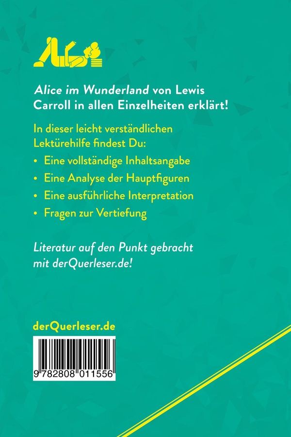 Quatrième de couverture de « ALICE IM WUNDERLAND VON LEWIS CARROLL (LEKTUREHILFE) - DETAILLIERTE ZUSAMMENFASSUNG, PERSONENANALYSE »