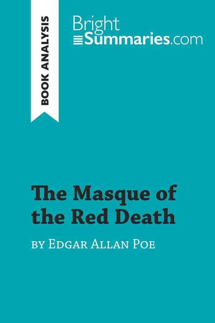 Couverture du livre « THE MASQUE OF THE RED DEATH BY EDGAR ALLAN POE (BOOK ANALYSIS) - DETAILED SUMMARY, ANALYSIS AND READ », librairie Les Contes Infusés à Corte
