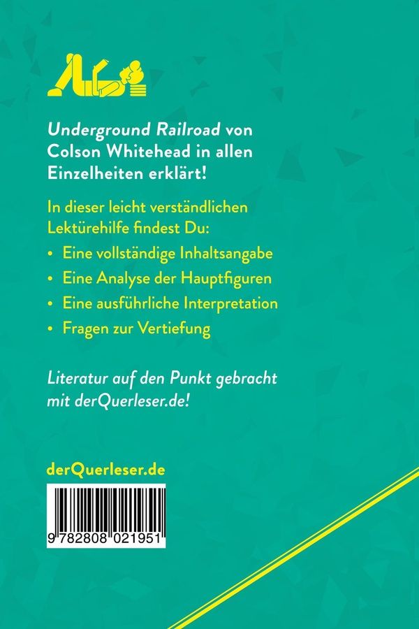 Quatrième de couverture de « UNDERGROUND RAILROAD VON COLSON WHITEHEAD (LEKTUREHILFE) - DETAILLIERTE ZUSAMMENFASSUNG, PERSONENANA »
