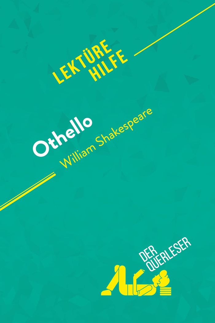 Couverture du livre « OTHELLO VON WILLIAM SHAKESPEARE (LEKTUREHILFE) - DETAILLIERTE ZUSAMMENFASSUNG, PERSONENANALYSE UND I » de Querleser Der, librairie Les Contes Infusés à Corte
