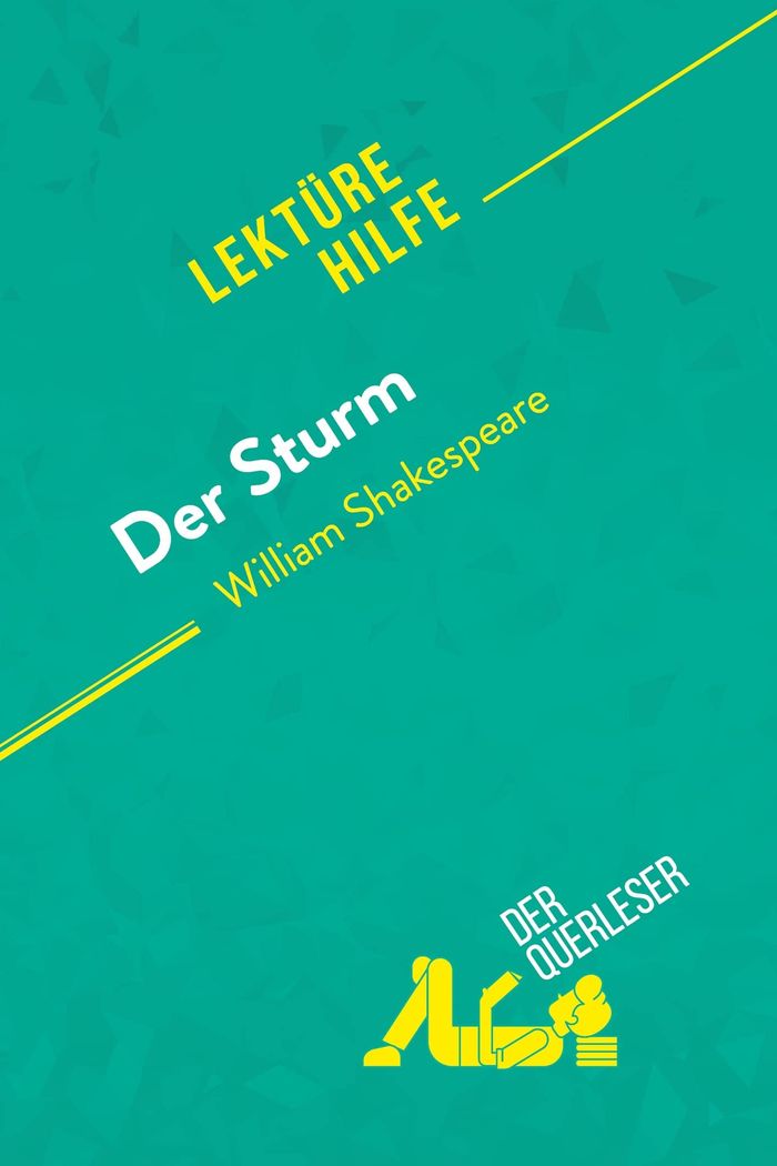 Couverture du livre « DER STURM VON WILLIAM SHAKESPEARE (LEKTUREHILFE) - DETAILLIERTE ZUSAMMENFASSUNG, PERSONENANALYSE UND » de Querleser Der, librairie Les Contes Infusés à Corte