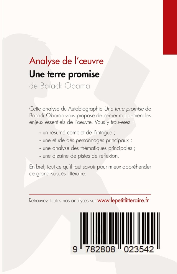 Quatrième de couverture de « UNE TERRE PROMISE DE BARACK OBAMA (ANALYSE DE L'OEUVRE) - RESUME COMPLET ET ANALYSE DETAILLEE DE L'O »