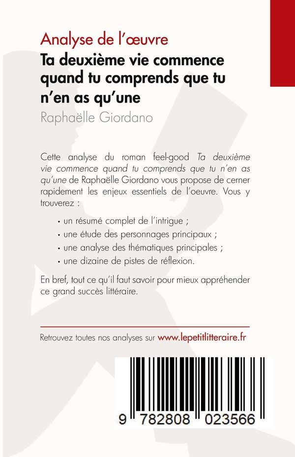 Quatrième de couverture de « TA DEUXIEME VIE COMMENCE QUAND TU COMPRENDS QUE TU N'EN AS QU'UNE DE RAPHAELLE GIORDANO (ANALYSE DE »