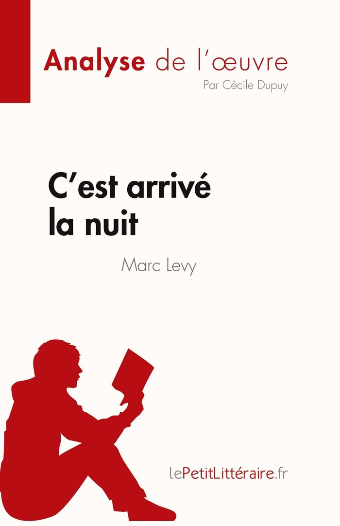 Couverture du livre « C'EST ARRIVE LA NUIT DE MARC LEVY (ANALYSE DE L'OEUVRE) - RESUME COMPLET ET ANALYSE DETAILLEE DE L'O », librairie Les Contes Infusés à Corte