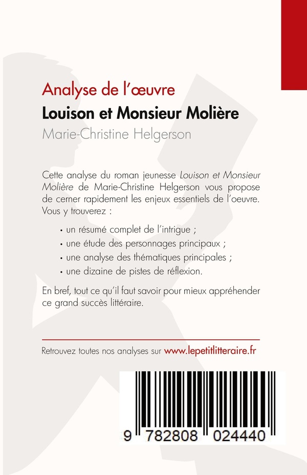 Quatrième de couverture de « LOUISON ET MONSIEUR MOLIERE DE MARIE-CHRISTINE HELGERSON (ANALYSE DE L'OEUVRE) - RESUME COMPLET ET A »