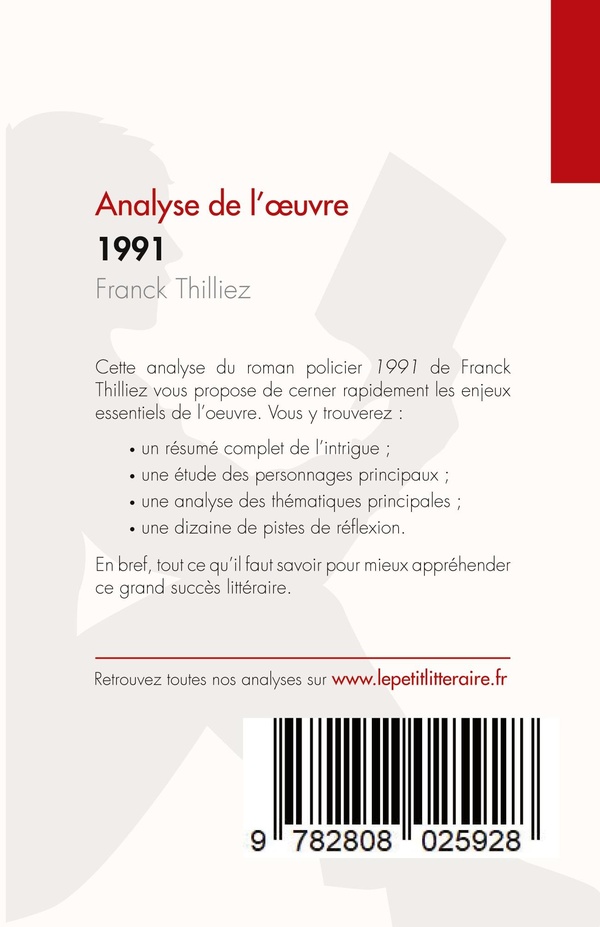 Quatrième de couverture de « 1991 DE FRANCK THILLIEZ (ANALYSE DE L'OEUVRE) - RESUME COMPLET ET ANALYSE DETAILLEE DE L'OEUVRE »