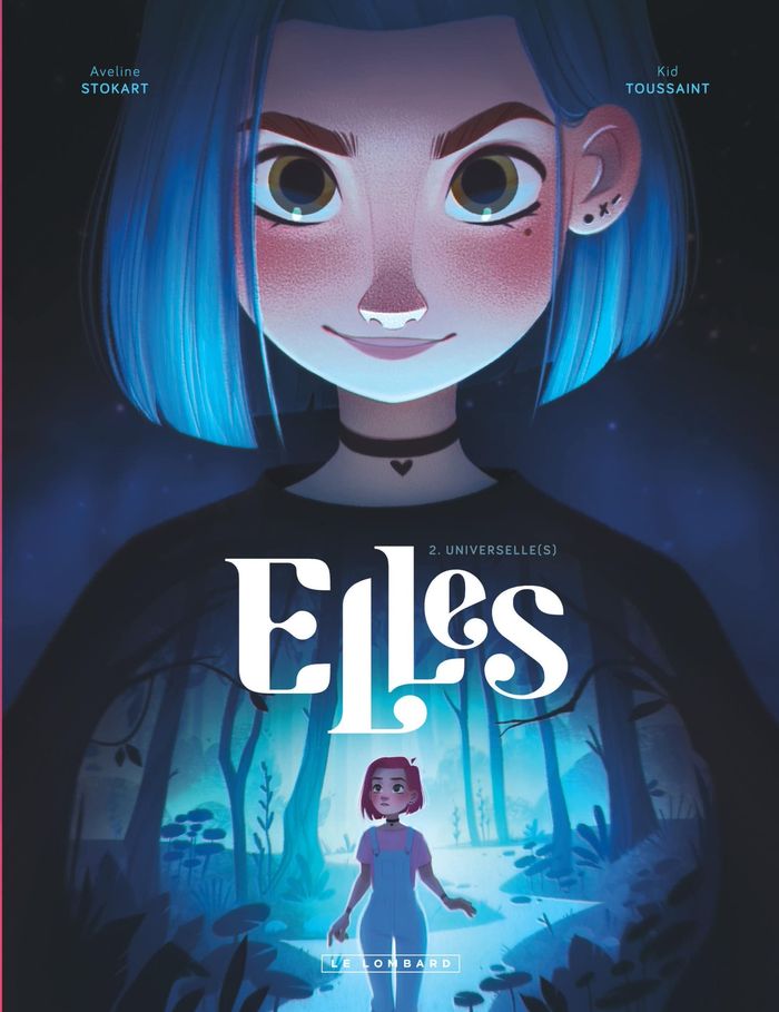 Couverture du livre « ELLES - TOME 2 - UNIVERSELLE(S) » de Toussaint Kid, librairie Les Contes Infusés à Corte
