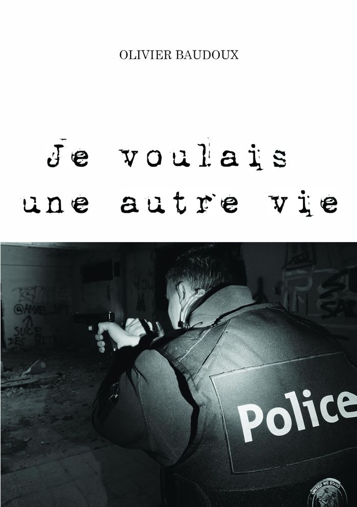 Couverture du livre « JE VOULAIS UNE AUTRE VIE » de Olivier Baudoux, librairie Les Contes Infusés à Corte
