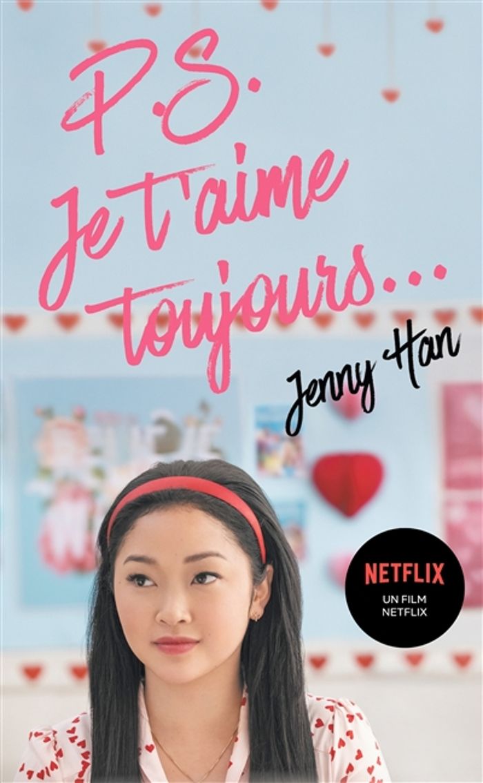 Couverture du livre « LES AMOURS DE LARA JEAN T02 - P.S. JE T'AIME TOUJOURS (NETFLIX) », librairie Les Contes Infusés à Corte