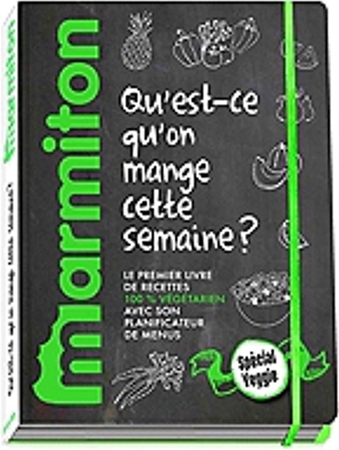 Couverture du livre « Qu'est-ce qu'on mange cette semaine ? : le premier livre de recettes 100% végétariennes avec son planificateur de menus » de Marmiton, librairie Les Contes Infusés à Corte