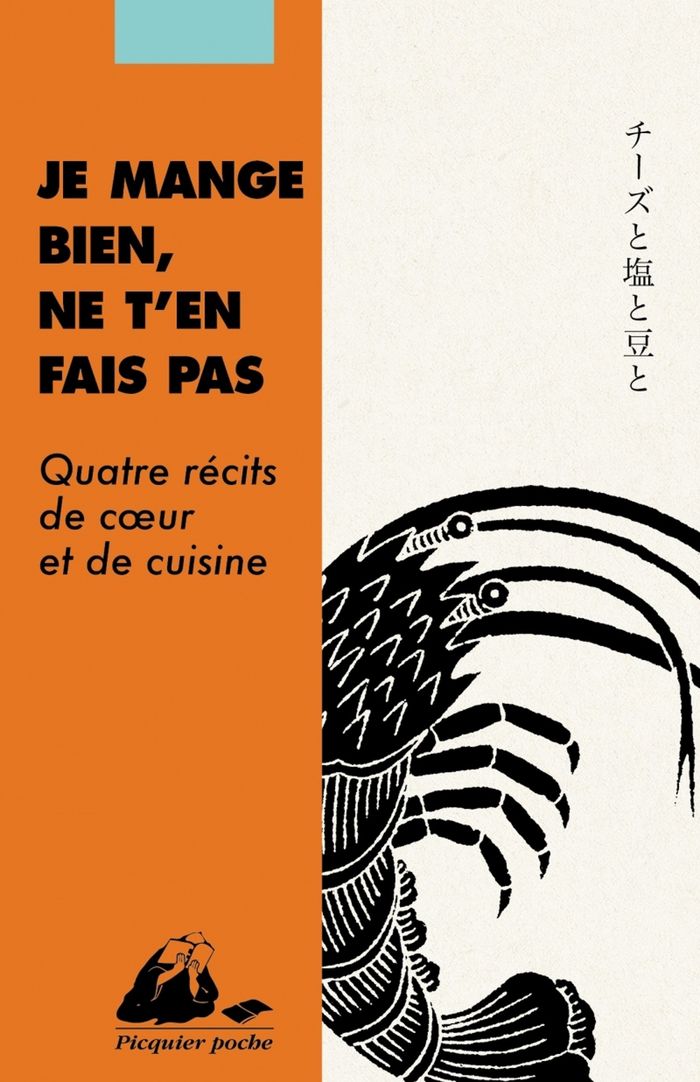Couverture du livre « Je mange bien, ne t'en fais pas : quatre récits de coeur et de cuisine » de traduit du japonais par Déborah Pierret-Watanabe, librairie Les Contes Infusés à Corte