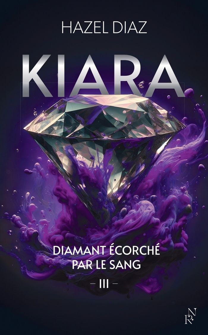 Couverture du livre « KIARA, DIAMANT ECORCHE PAR LE SANG - TOME 3 - VOL03 » de Hazel Diaz, librairie Les Contes Infusés à Corte