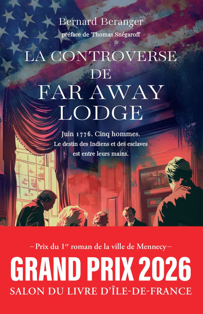 Couverture du livre « La controverse de Far Away Lodge : roman » de Bernard Beranger, librairie Les Contes Infusés à Corte