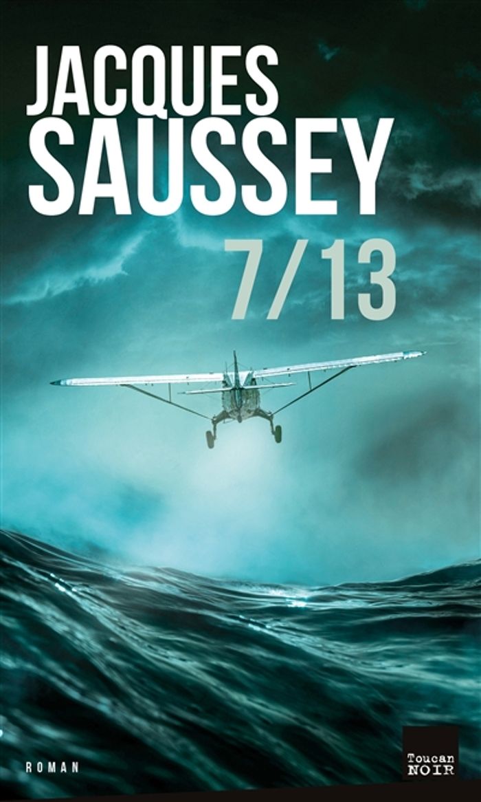 Couverture du livre « 7-13 : roman » de Jacques Saussey, librairie Les Contes Infusés à Corte