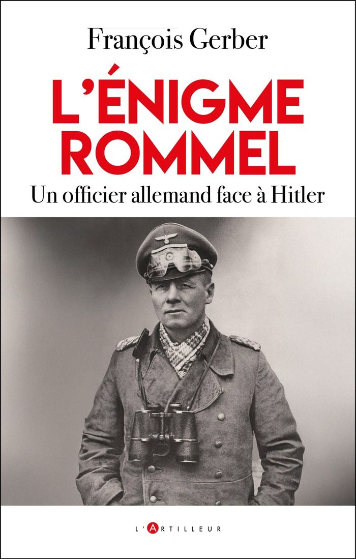Couverture du livre « L'énigme Rommel : un officier allemand face à Hitler », librairie Les Contes Infusés à Corte