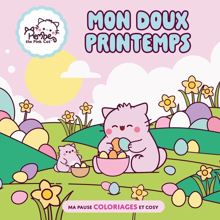 Couverture du livre « MON DOUX PRINTEMPS - PEMBE THE PINK CAT - MA PAUSE COLORIAGES ET COSY », librairie Les Contes Infusés à Corte