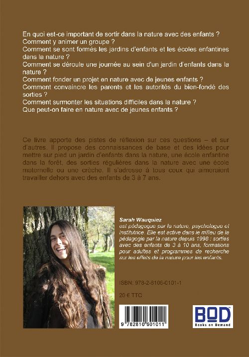 Quatrième de couverture de « LES ENFANTS DES BOIS - POURQUOI ET COMMENT SORTIR EN NATURE AVEC DE JEUNES ENFANTS - ILLUSTRATIONS, »