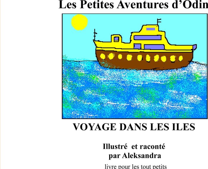 Couverture du livre « VOYAGE DANS LES ILES - LES PETITES AVENTURES D'ODIN - ILLUSTRATIONS, COULEUR » de A. Miarczynski, librairie Les Contes Infusés à Corte