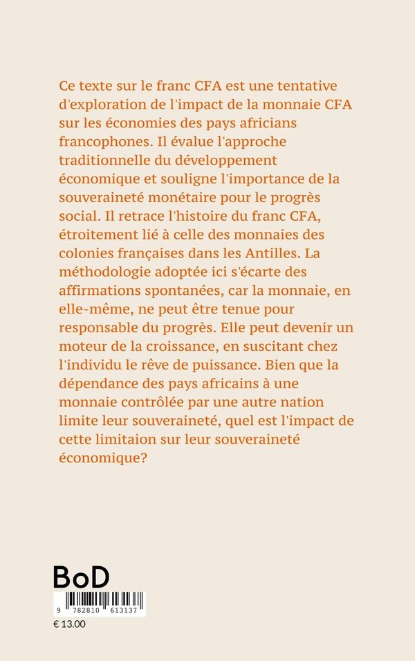 Quatrième de couverture de « Le franc CFA : histoire et responsabilité dans l'histoire »