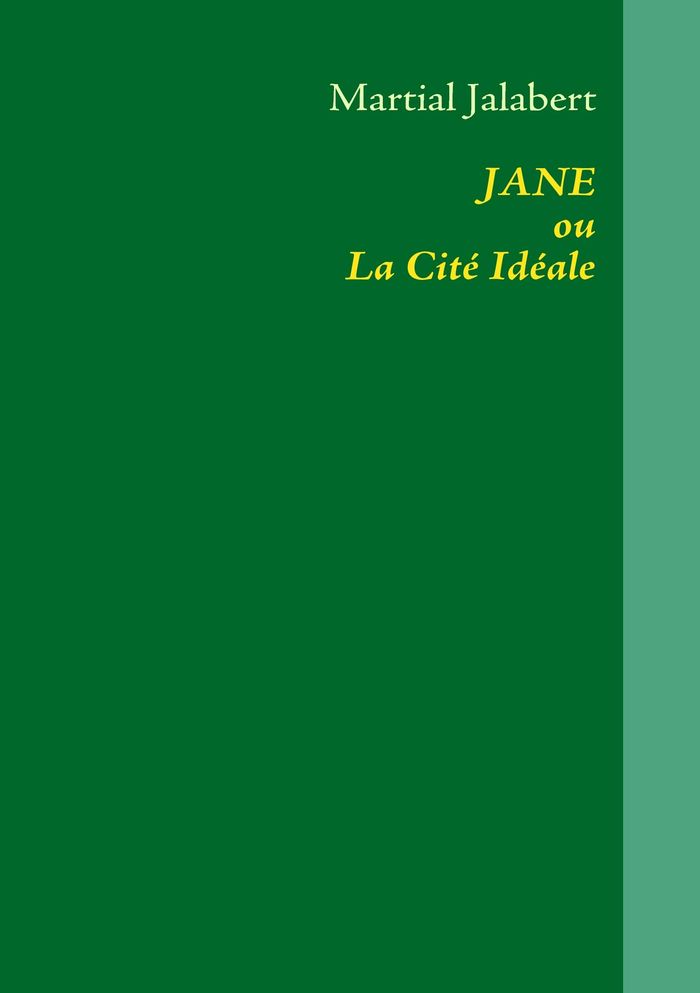 Couverture du livre « JANE OU LA CITE IDEALE », librairie Les Contes Infusés à Corte
