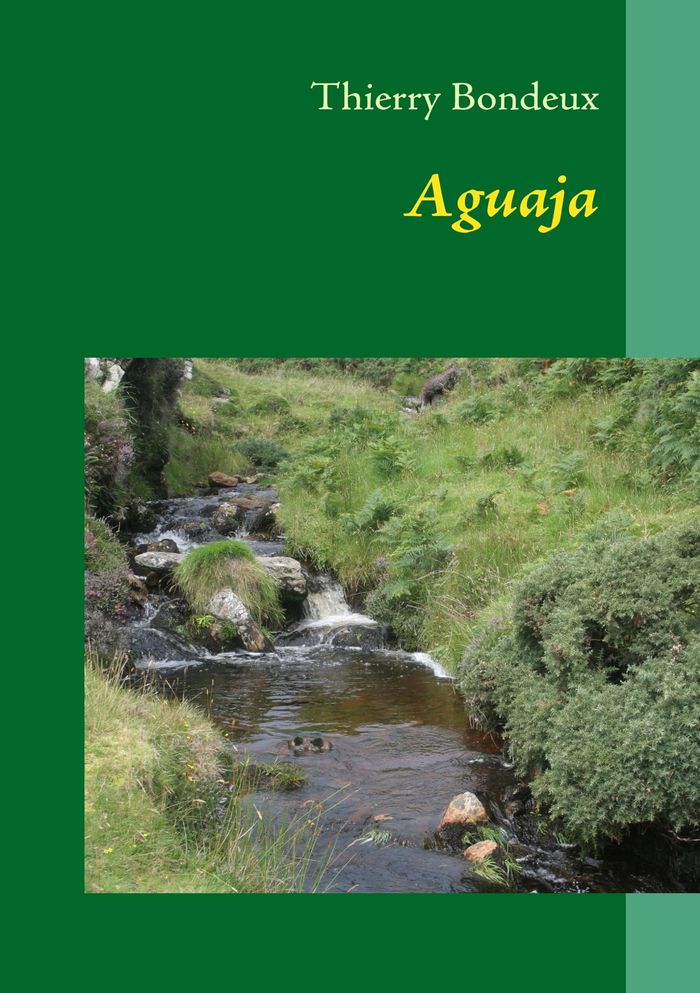 Couverture du livre « AGUAJA » de Thierry Bondeux, librairie Les Contes Infusés à Corte