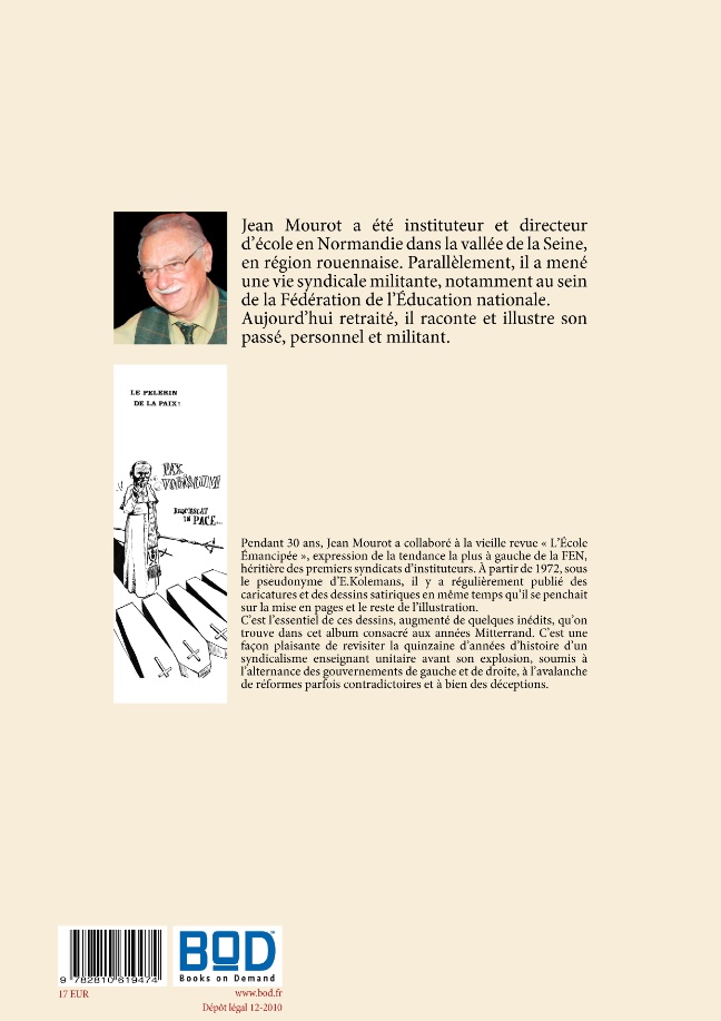 Quatrième de couverture de « DES DESSINS POUR LE DIRE-2/LES ANNEES MITTERRAND-25 ANS DE DESSIN SATIRIQUE DANS "L'ECOLE EMANCIPEE" »