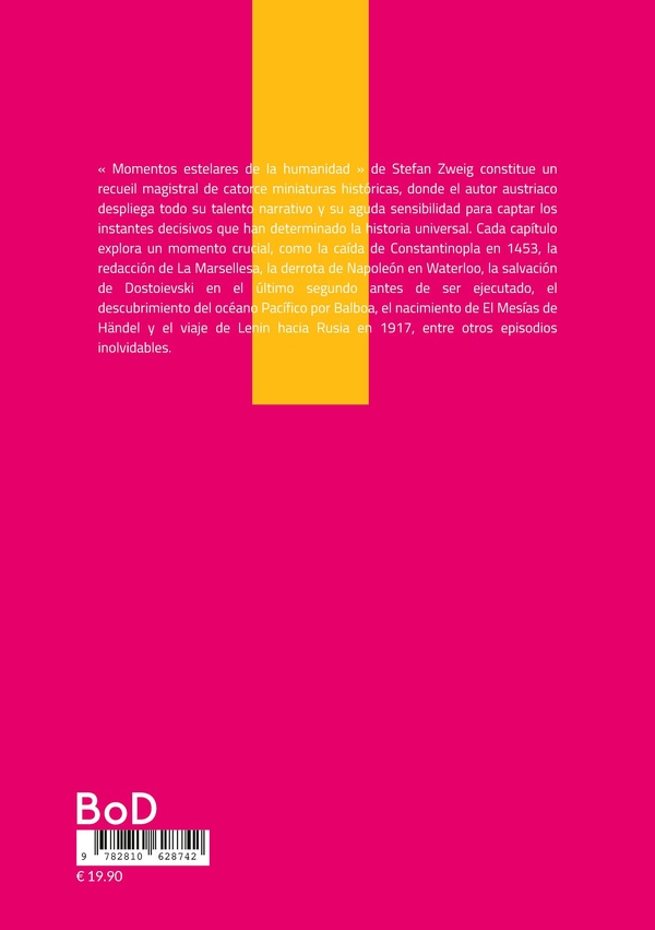 Quatrième de couverture de « Momentos estelares de la humanidad : Un recorrido revelador por los episodios clave que transformaron la historia: relatos históricos apasionantes y análisis literario de la condición humana »