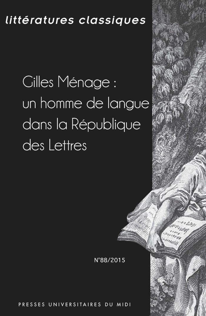 Couverture du livre « GILLES MENAGE UN HOMME DE LANGUE DANS LA REPUBLIQUE DES LETTRES » de Pierre Ronzeaud, librairie Les Contes Infusés à Corte