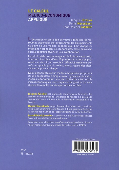Quatrième de couverture de « LE CALCUL MEDICO-ECONOMIQUE APPLIQUE - L'ANALYSE COUT-EFFICACITE AU SERVICE DE LA DECISION EN SANTE »