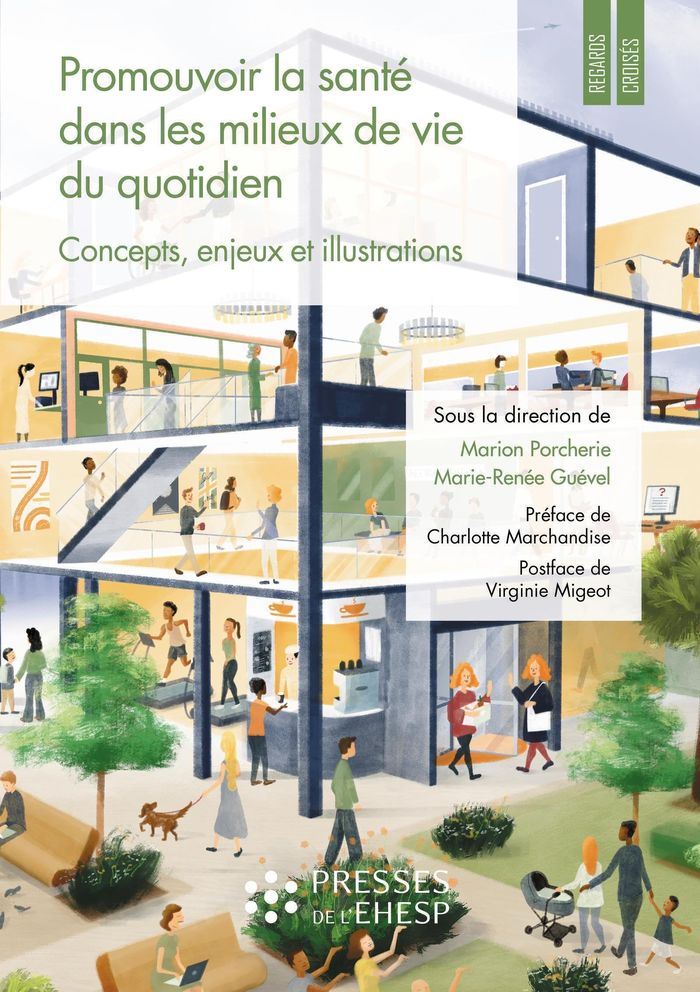 Couverture du livre « Promouvoir la santé dans les milieux de vie du quotidien » de Marion Porcherie, librairie Les Contes Infusés à Corte