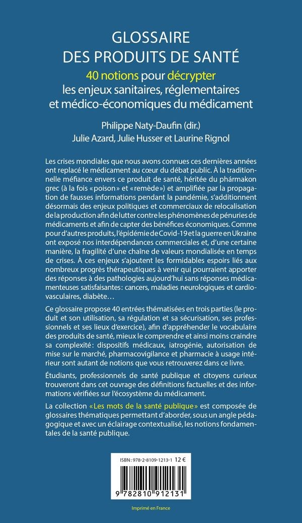Quatrième de couverture de « Glossaire des produits de santé : 40 notions pour décrypter les enjeux sanitaires, réglementaires et médico-économiques du médicament »
