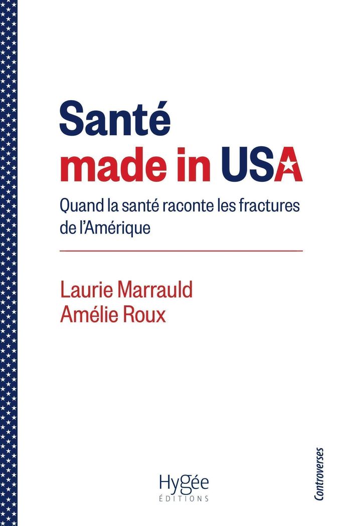 Couverture du livre « SANTE MADE IN USA - QUAND LA SANTE RACONTE LES FRACTURES DE L'AMERIQUE », librairie Les Contes Infusés à Corte