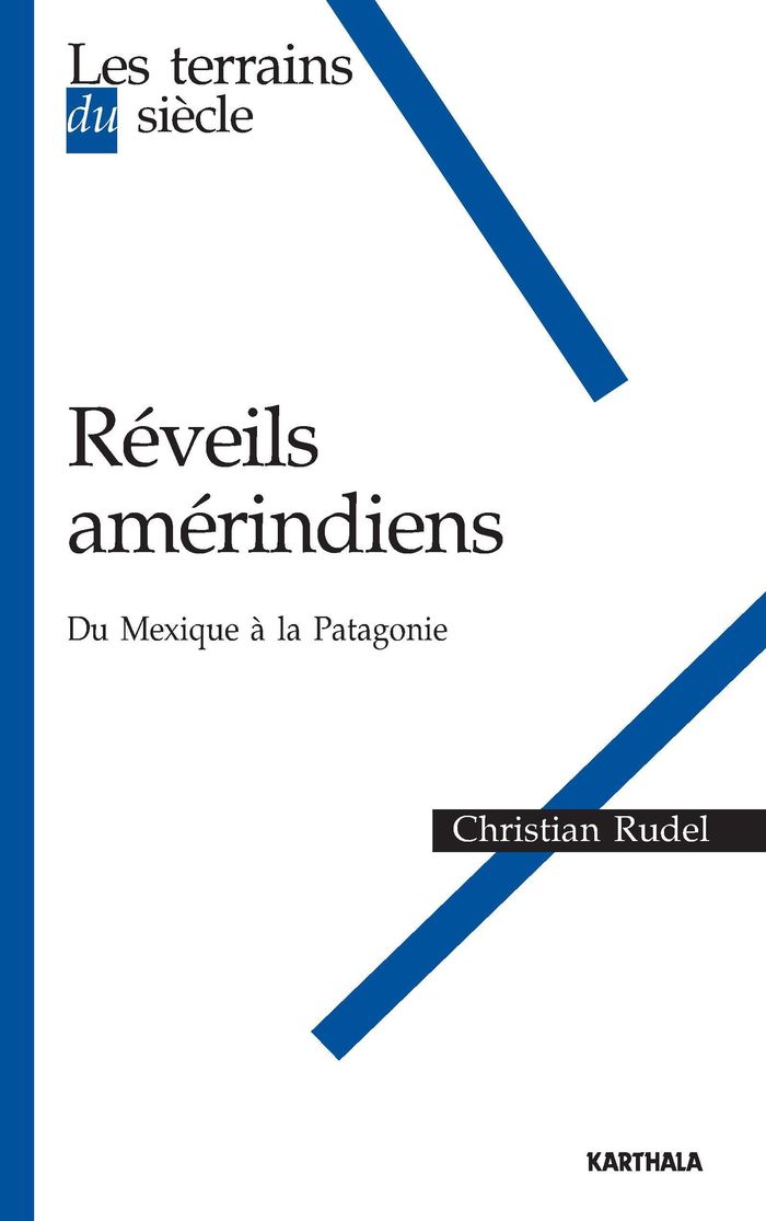 Couverture du livre « REVEILS AMERINDIENS. DU MEXIQUE A LA PATAGONIE » de Christian Rudel, librairie Les Contes Infusés à Corte