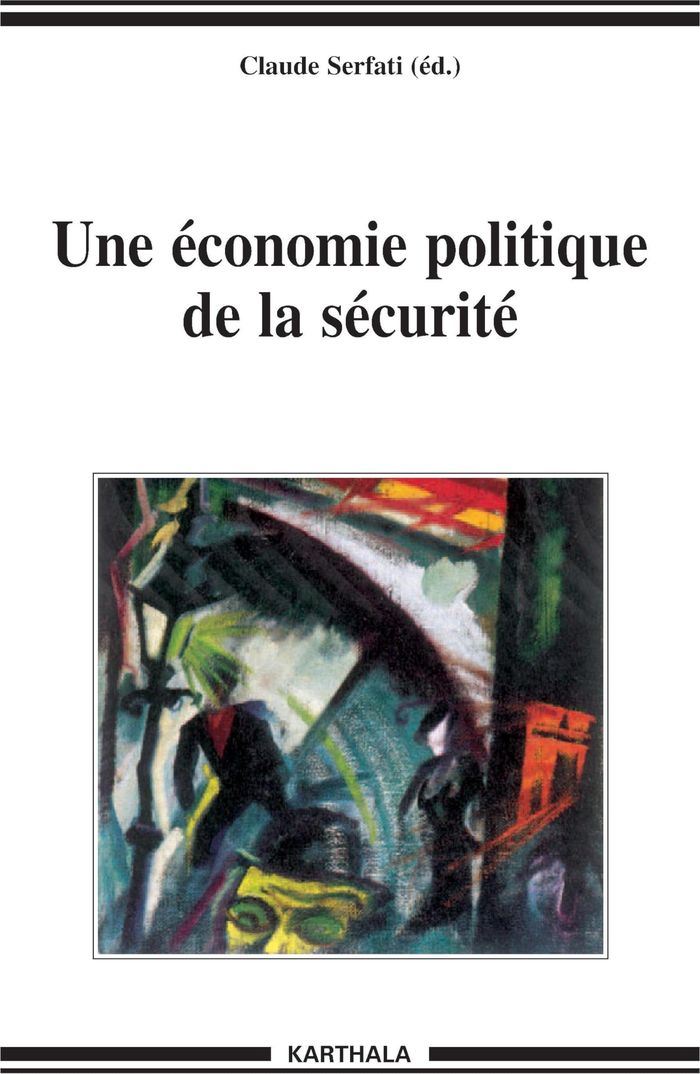 Couverture du livre « ECONOMIE POLITIQUE DE LA SECURITE (UNE) », librairie Les Contes Infusés à Corte