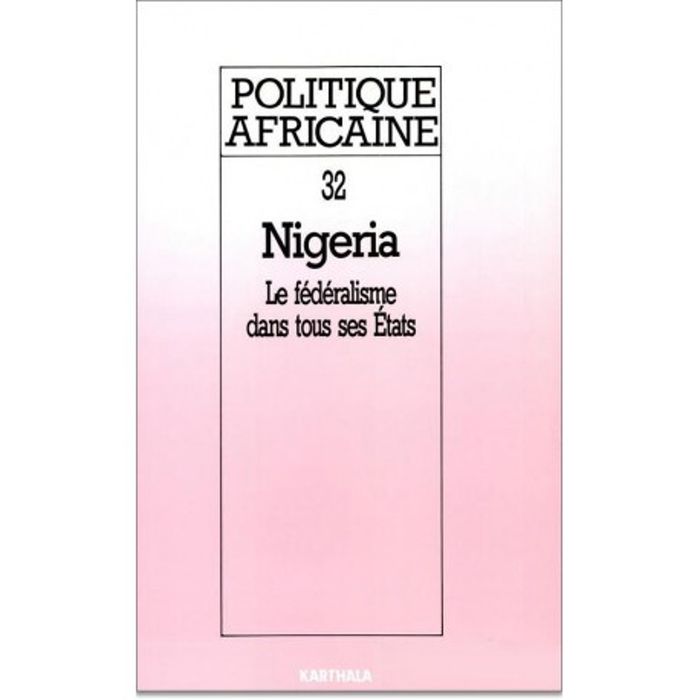 Couverture du livre « POLITIQUE AFRICAINE N-032-LE NIGERIA » de Xxx, librairie Les Contes Infusés à Corte