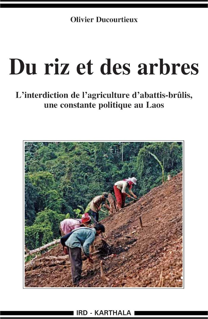Couverture du livre « DU RIZ ET DES ARBRES. L'INTERDICTION DE L'AGRICULTURE D'ABATTIS-BRULIS, UNE CONSTANTE POLITIQUE AU L » de Xxx, librairie Les Contes Infusés à Corte